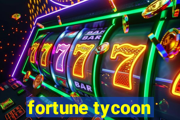 fortune tycoon